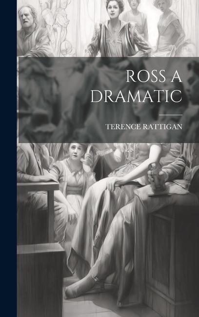 Kniha Ross a Dramatic TERENCE RATTIGAN
