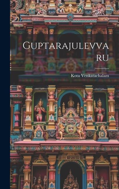 Knjiga Guptarajulevvaru Kota Venkatachalam