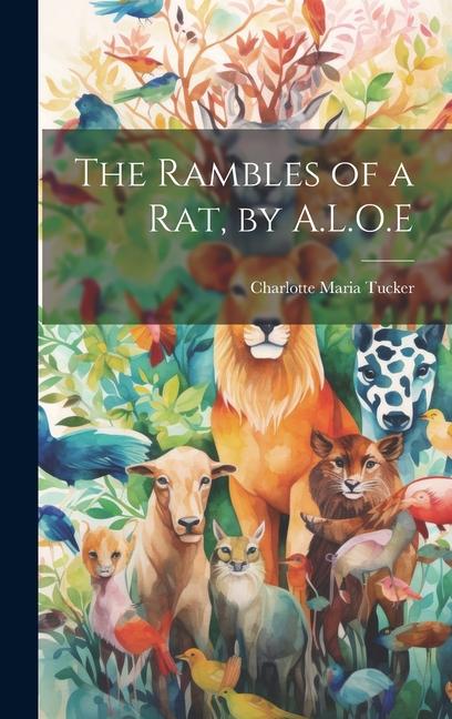 Knjiga The Rambles of a Rat, by A.L.O.E Charlotte Maria Tucker