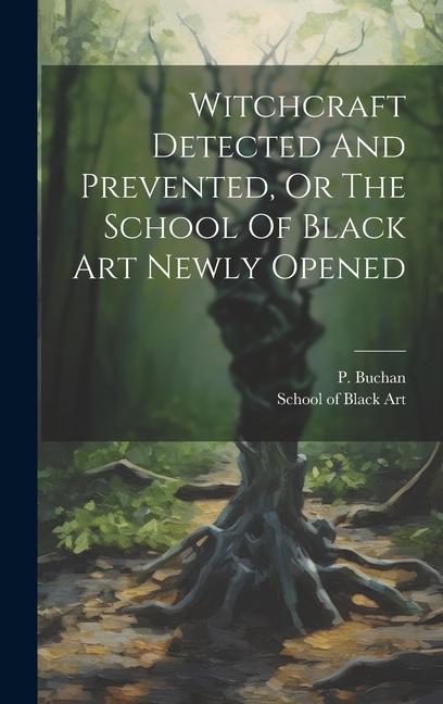 Książka Witchcraft Detected And Prevented, Or The School Of Black Art Newly Opened School of Black Art