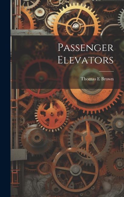 Knjiga Passenger Elevators Thomas E Brown