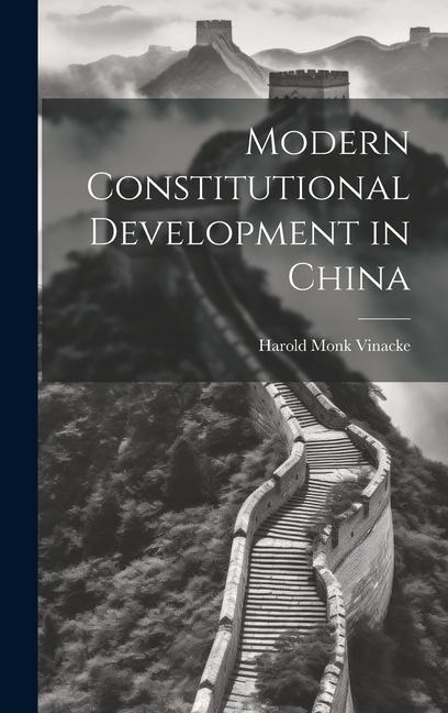 Livro Modern Constitutional Development in China Harold Monk Vinacke