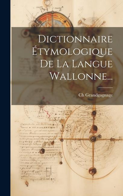 Kniha Dictionnaire Étymologique De La Langue Wallonne... 