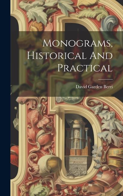 Libro Monograms, Historical And Practical 