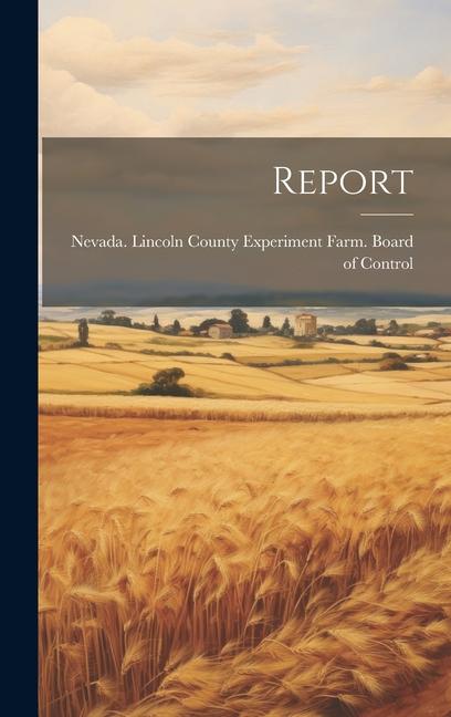 Knjiga Report Nevada. Lincoln County Experiment Farm.