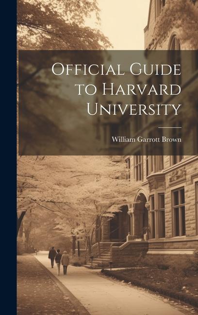 Könyv Official Guide to Harvard University 