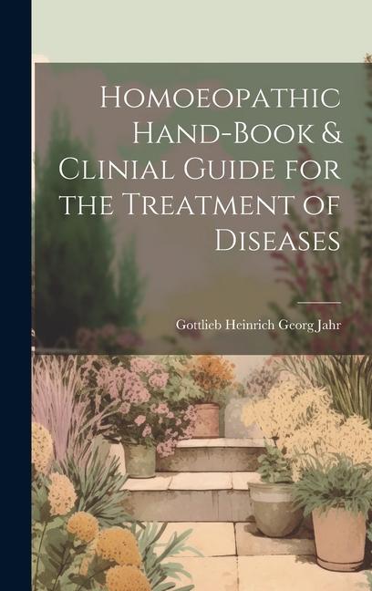 Könyv Homoeopathic Hand-Book & Clinial Guide for the Treatment of Diseases 