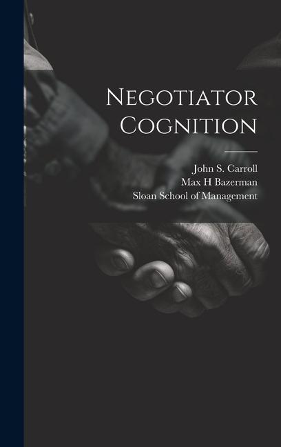 Knjiga Negotiator Cognition John S. Carroll