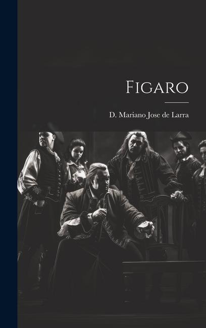 Knjiga Figaro D. Mariano Jose de Larra