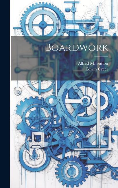 Knjiga Boardwork Alfred M Sutton