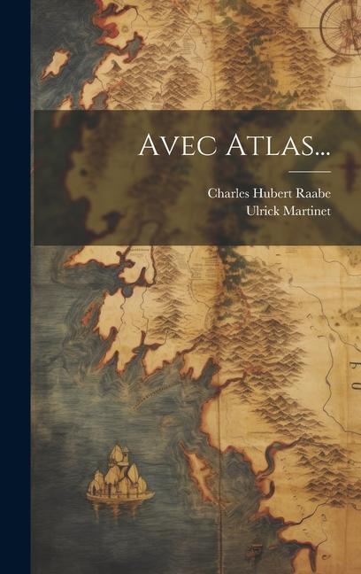 Książka Avec Atlas... Ulrick Martinet