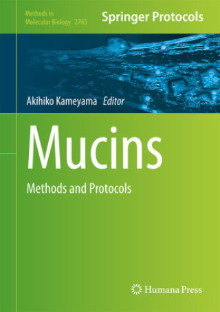 Knjiga Mucins: Methods and Protocols Akihiko Kameyama