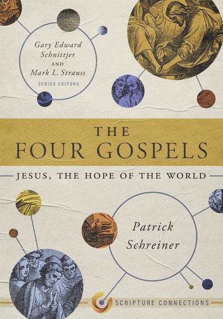 Libro The Four Gospels: Jesus, the Hope of the World Gary Edward Schnittjer