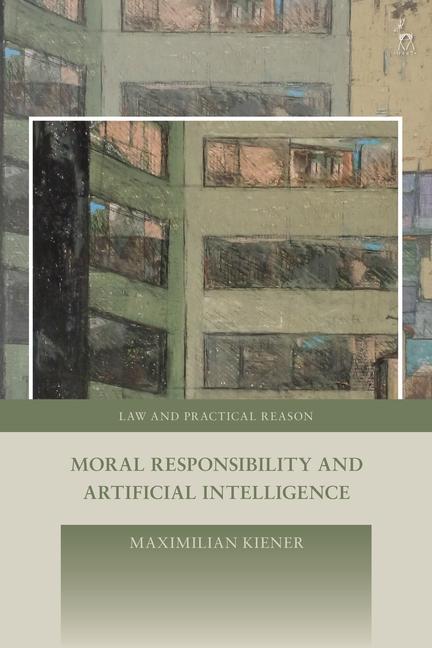 Kniha Moral Responsibility and Artificial Intelligence George Pavlakos