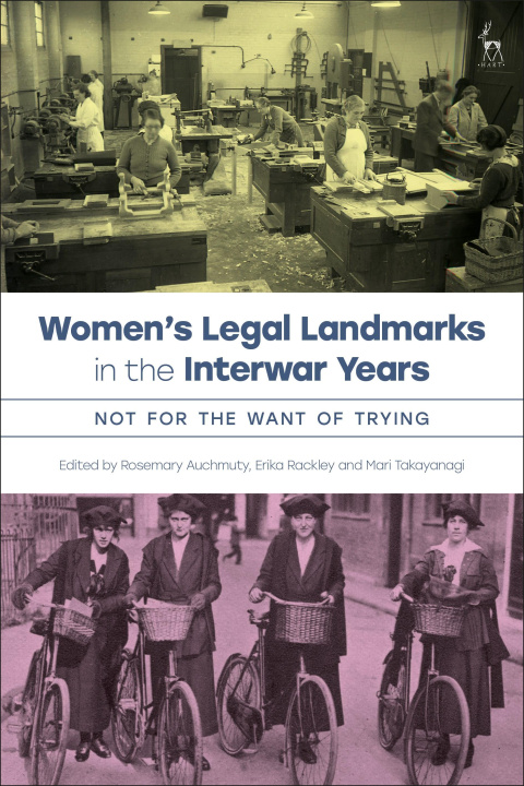 Kniha Women's Legal Landmarks in the Interwar Years: Not for the Want of Trying Erika Rackley