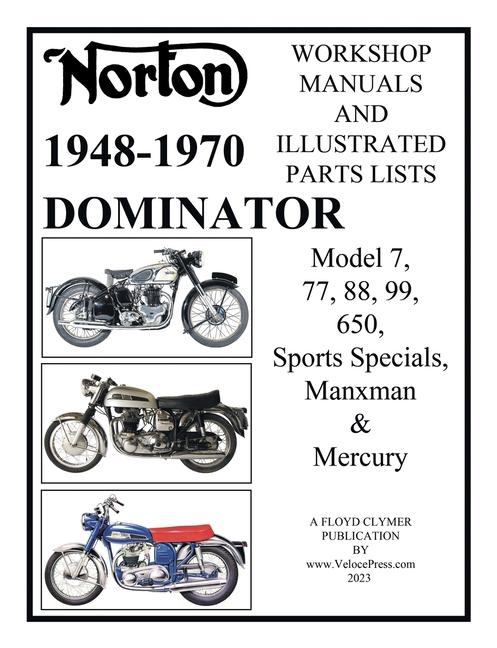 Книга Norton 1949-1970 Dominator Workshop Manuals & Illustrated Parts Lists Model 7, 77, 88, 99, 650, Sports Specials, Manxman & Mercury Velocepress