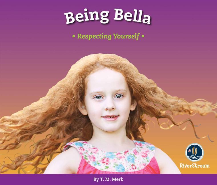 Knjiga Respect!: Being Bella: Respecting Yourself 