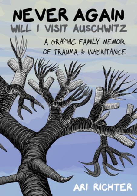 Книга Never Again Will I Visit Auschwitz: A Graphic Family Memoir of Trauma & Inheritance 