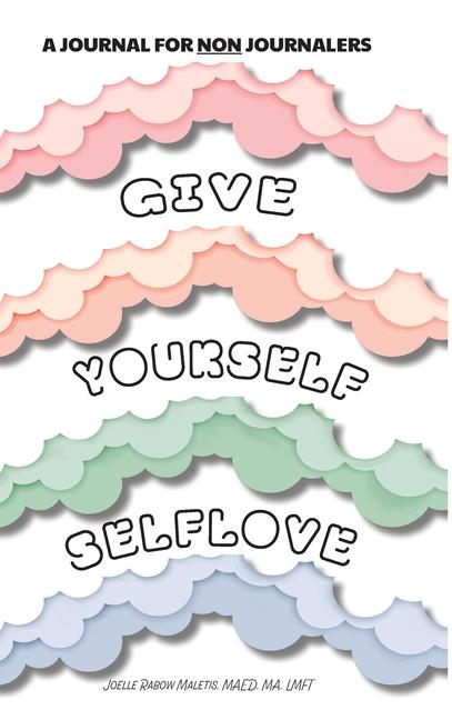 Knjiga Give Yourself Self Love Joelle Maletis