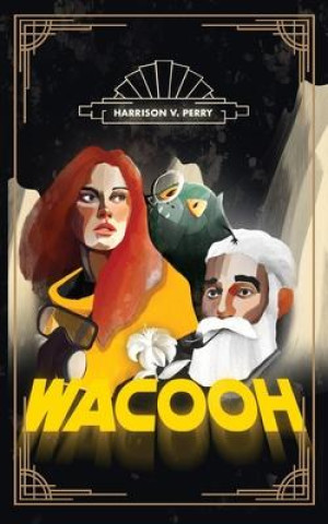 Knjiga Wacooh Harrison V. Perry