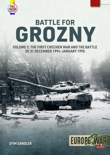 Carte Battle for Grozny: Volume 2 - The First Chechen War and the Battle of 31 December 1994-January 1995 