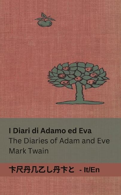 Buch I Diari di Adamo ed Eva / The Diaries of Adam and Eve: Tranzlaty Italiano English Lester Ralph