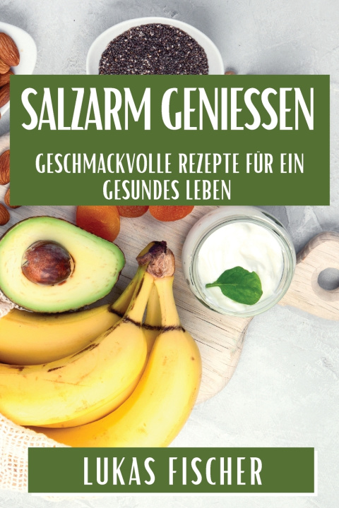 Boek Salzarm genießen Lukas Fischer