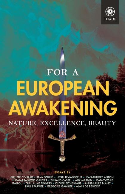Kniha For a European Awakening: Nature, Excellence, Beauty Alain De Benoist