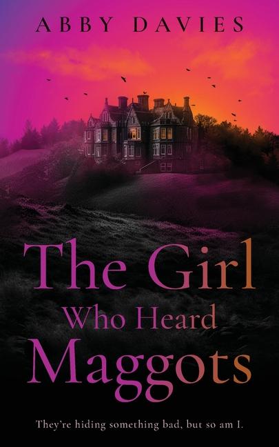 Könyv The Girl Who Heard Maggots 