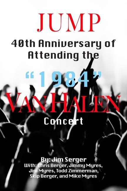 Könyv Jump: 40th Anniversary of Attending the "1984 Van Halen Concert Chris Berger