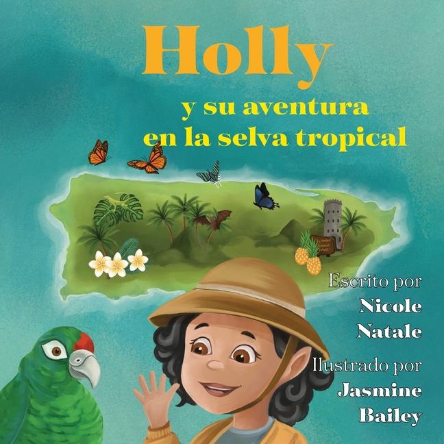 Kniha Holly y su aventura en la selva tropical Jasmine Bailey
