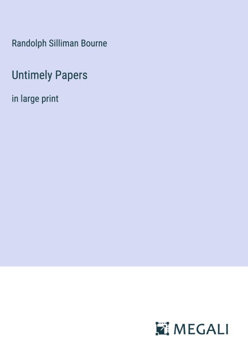 Knjiga Untimely Papers Randolph Silliman Bourne