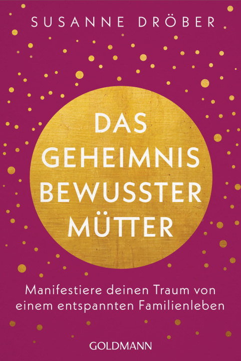 Book Das Geheimnis bewusster Mütter 