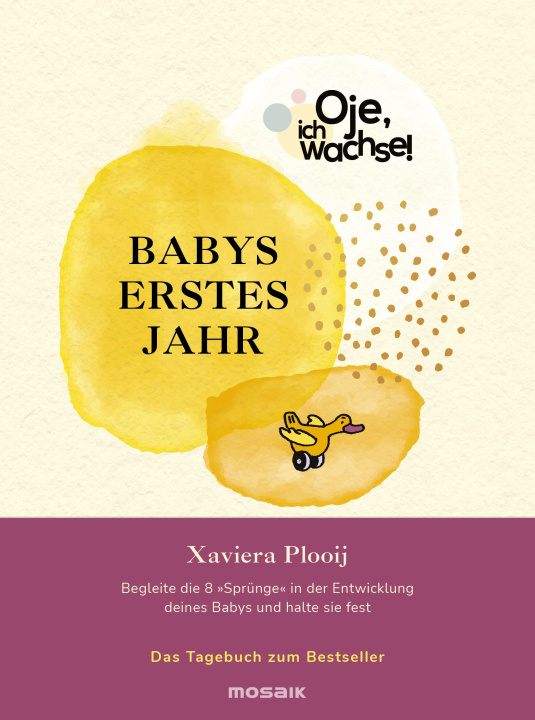 Kniha Oje, ich wachse! Babys erstes Jahr 