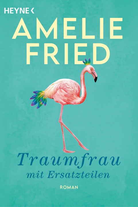 Kniha Traumfrau mit Ersatzteilen Amelie Fried
