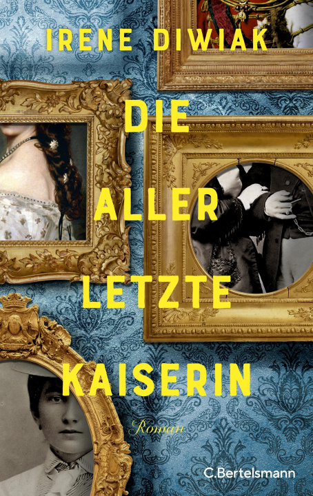 Könyv Die allerletzte Kaiserin Irene Diwiak