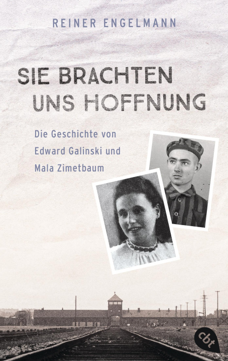 Könyv Sie brachten uns Hoffnung: Die Geschichte von Edward Galinski und Mala Zimetbaum 