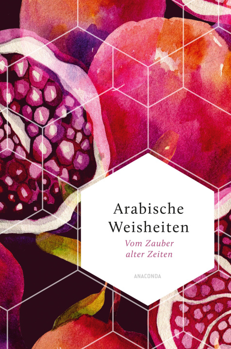Könyv Arabische Weisheiten. Vom Zauber alter Zeiten 
