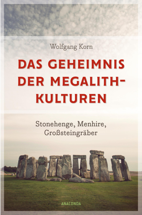 Knjiga Das Geheimnis der Megalith-Kulturen. Stonehenge, Menhire, Großsteingräber 