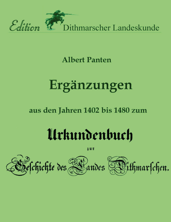 Könyv Ergänzungen aus den Jahren 1402 bis 1480 zum Urkundenbuch Verein Für Dithmarscher Landeskunde