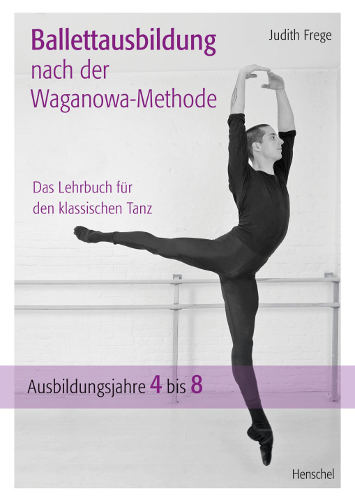 Книга Ballettausbildung nach der Waganowa-Methode 