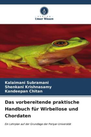 Buch Das vorbereitende praktische Handbuch für Wirbellose und Chordaten Shenkani Krishnasamy