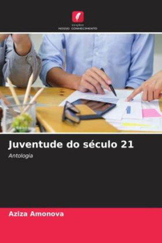 Knjiga Juventude do século 21 Aziza Amonova