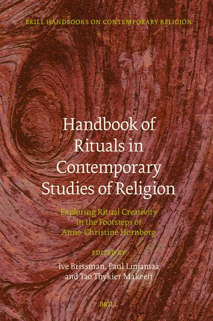 Książka Handbook of Rituals in Contemporary Studies of Religion: Exploring Ritual Creativity in the Footsteps of Anne-Christine Hornborg 