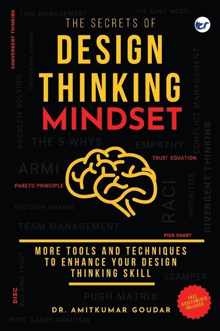 Книга The Secrets of Design Thinking Mindset: More Tools And Techniques To Enhance Your Design Thinking Skill 