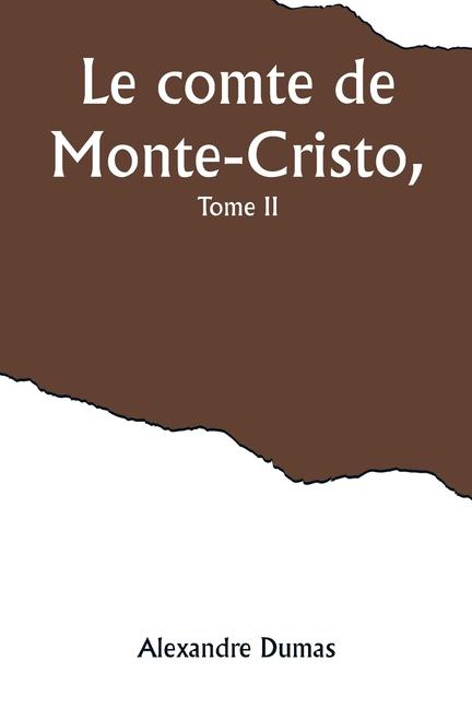 Kniha Le comte de Monte-Cristo, Tome II 