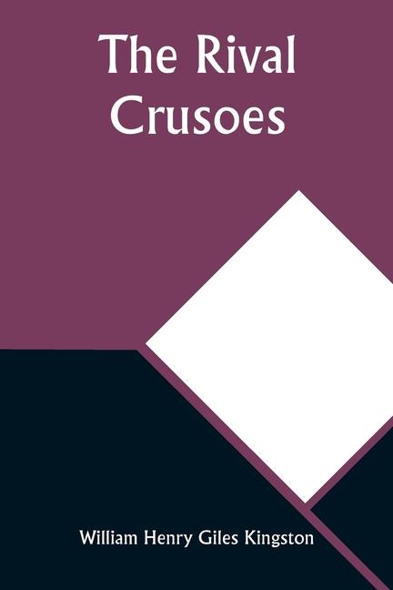 Knjiga The Rival Crusoes William Henry Kingston