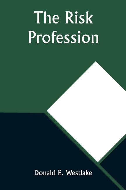 Książka The Risk Profession Donald E. Westlake