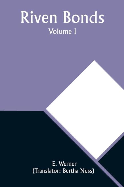 Knjiga Riven Bonds. Volume I E. Werner
