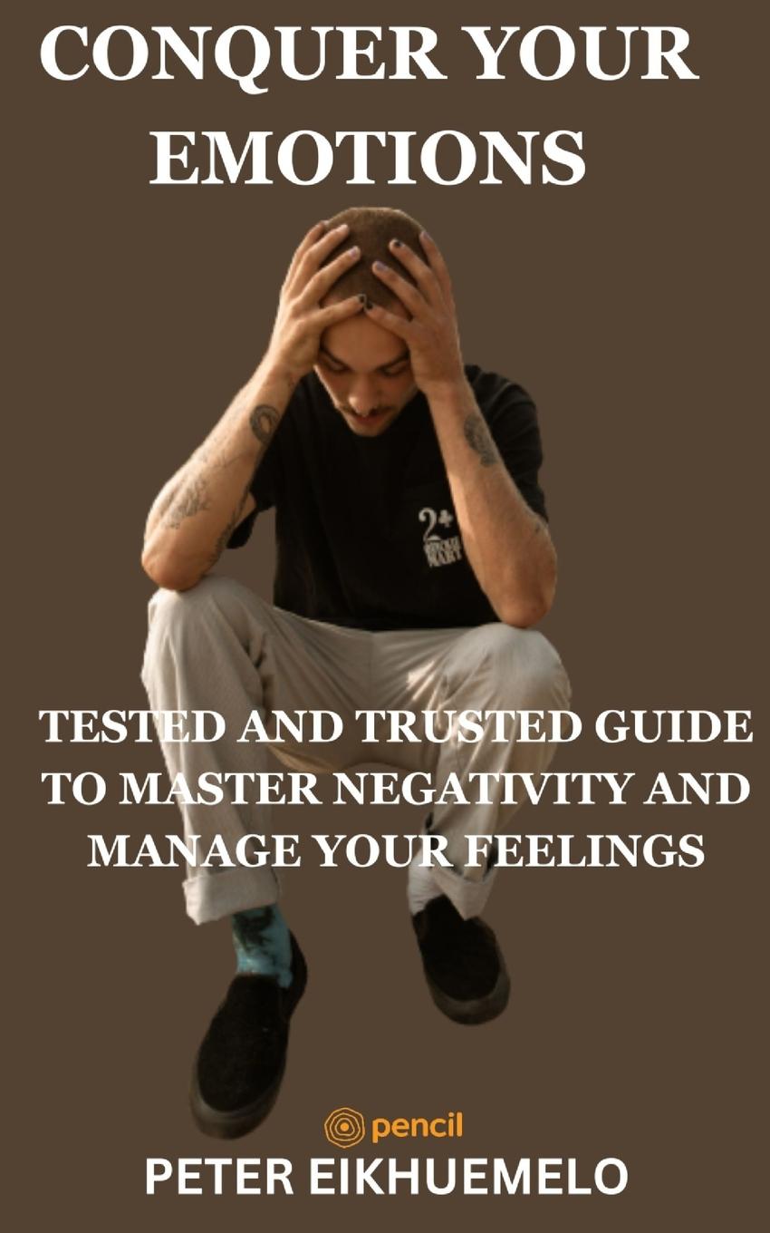 Knjiga CONQUER YOUR EMOTIONS PETER EIKHUEMELP